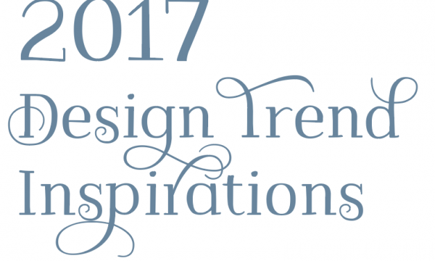 2017 Design Trend Inspirations