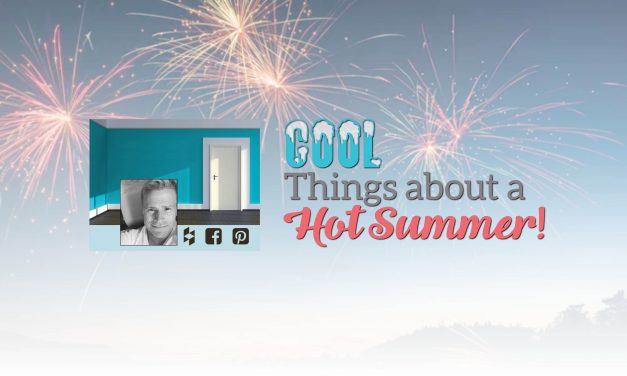 Cool things about a HOT Summer