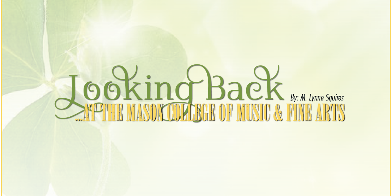 Looking Back at the Mason College of Music & Fine Arts